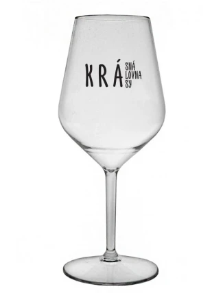 KRÁSNÁ KRÁLOVNA KRÁSY - čirá nerozbitná sklenice na víno 470 ml