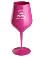 ...BÝŤ MATKOU NIE JE PRDEL... (biely nápis)- ružový nerozbitný pohár na víno 470 ml