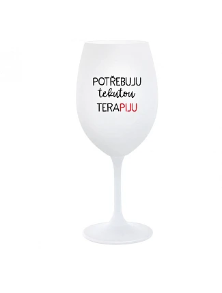 Potrebujem tekutú terapiu - pohár na biele víno 350 ml Potrebujem tekutú terapiu - pohár na biele víno 350 ml