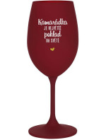 KAMARÁDKA JE NAJVÄČŠÍ POKLAD NA SVETE - burgundský pohár na víno 350 ml