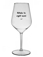 NIEKTO TO MUSÍ POTOPIŤ - číry nerozbitný pohár na víno 470 ml