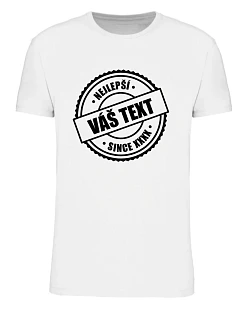 Personalizované dámske tričko – najlepšie xx SINCE xx