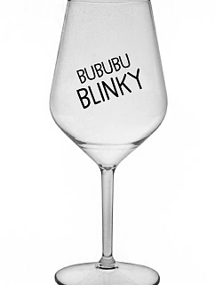 BUBUBUBLINKY - číry nerozbitný pohár na víno 470 ml