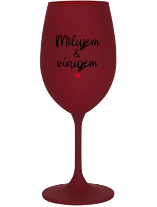 MILUJEM & VÍNUJEM - bordovy pohár na víno 350 ml