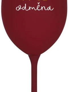 MOJE ODMĚNA - bordo sklenice na víno 350 ml