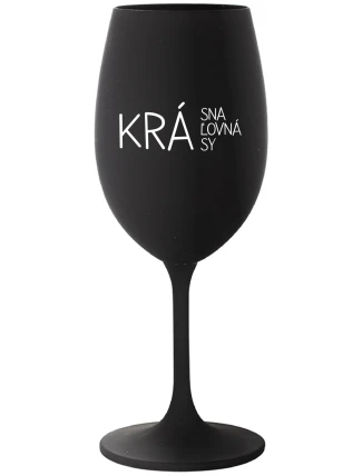 KRÁSNA KRÁĽOVNÁ KRÁSY - čierny pohár na víno 350 ml