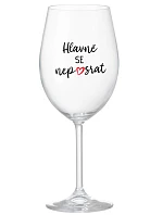 Nenechajte sa rozptyľovať - číry pohár na víno 350 ml