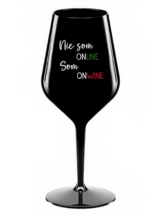 Nie som ONLINE, som ONWINE - čierny nerozbitný pohár na víno 470 ml