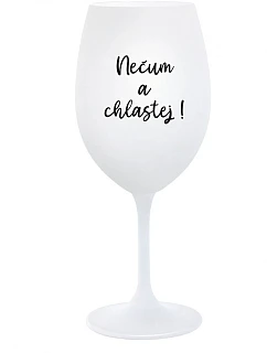 NEVONIŤ A NEŽVANIŤ! - pohár na biele víno 350 ml