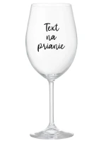 TEXT NA PRIANIE - priehľadný pohár na víno 350 ml