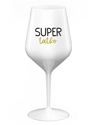 SUPER DAD - biely nerozbitný pohár na víno 470 ml