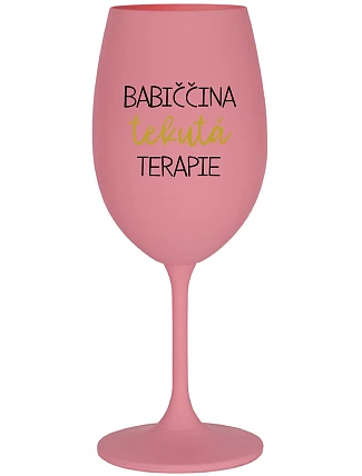 BABIČINA TEKUTÁ TERAPIE - ružový pohár na víno 350 ml