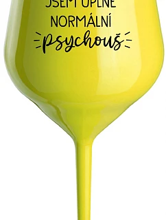 I AM A TOTALLY NORMAL PSYCHO - žltý nerozbitný pohár na víno 470 ml
