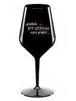 BECAUSE BEING A TEACHER IS NOT A JOKE - čierny nerozbitný pohár na víno 470 ml