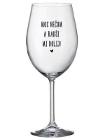 MOC NEČUM A RADŠI MI DOLIJ! - čirá sklenice na víno 350 ml MOC NEČUM A RADŠI MI DOLIJ! - čirá sklenice na víno 350 ml