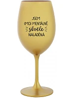 I AM (MO)MENTALLY GREAT - zlatý pohár na víno 350 ml