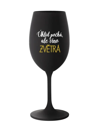 ÚKLID POČKÁ, ALE VÍNO ZVĚTRÁ - černá sklenice na víno 350 ml