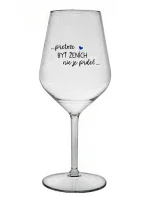 ...PROTOŽE BÝT ŽENICH NENÍ PRDEL... - priehľadný nerozbitný pohár na víno 470 ml ...PROTOŽE BÝT ŽENICH NENÍ PRDEL... - priehľadný nerozbitný pohár na víno 470 ml