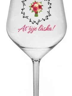 AŤ ŽIJE LÁSKA! - čirá nerozbitná sklenice na víno 470 ml