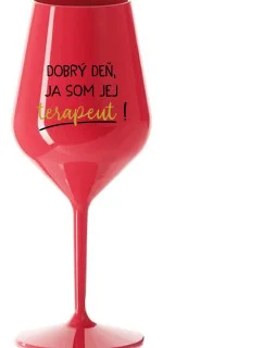 DOBRÝ DEŇ, JEM TERAPEUTE! - červený nerozbitný pohár na víno 470 ml