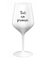 TEXT NA PRIANIE - biely nerozbitný pohár na víno 470 ml TEXT NA PRIANIE - biely nerozbitný pohár na víno 470 ml