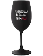 I NEED LIQUID THERAPY - čierny pohár na víno 350 ml