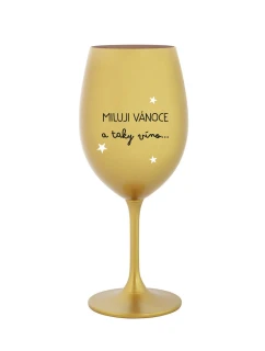 MILUJI VÁNOCE A TAKY VÍNO - zlatá sklenice na víno 350 ml