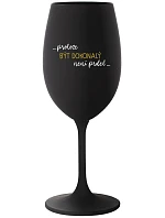 ...Pretože byť dokonalý nie je vtip... - čierny pohár na víno 350 ml