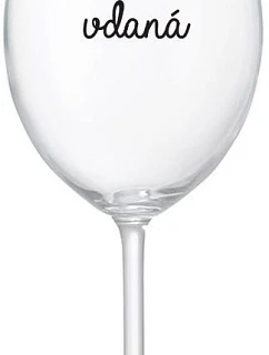 I DRINK BECAUSE I AM THRILLED - číry pohár na víno 350 ml