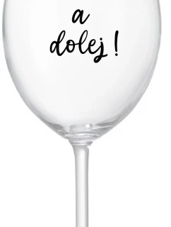 NEPOZERAJTE! - číry pohár na víno 350 ml