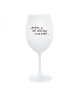 ...KEĎŽE BYŤ UČITEĽOM NIE JE PRÁCA... - pohár na biele víno 350 ml