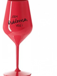 I AM THE QUEEN, I WILL! - červený nerozbitný pohár na víno 470 ml