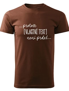 Personalizované pánske tričko - ... pretože [doplňte prázdne miesto] nie je osol...