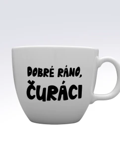 DOBRÉ RÁNO, ČURÁCI - MEGA XXL keramický hrnek 1000 ml