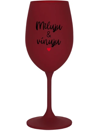 MILUJU & VÍNUJU - bordo sklenice na víno 350 ml