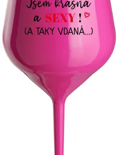 Som KRÁSNA A SEXY! (A TAK DOBRE HODNOTENÁ...) - ružový nerozbitný pohár na víno 470 ml