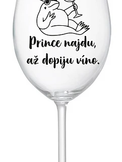 Nájdem princa, keď vypijem víno - číry pohár na víno 350 ml