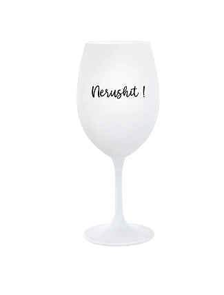 NERUSHIT! - pohár na biele víno 350 ml NERUSHIT! - pohár na biele víno 350 ml
