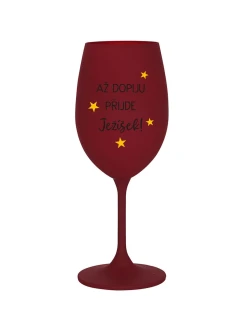 AŽ DOPIJU, PŘIJDE JEŽÍŠEK - bordo sklenice na víno 350 ml
