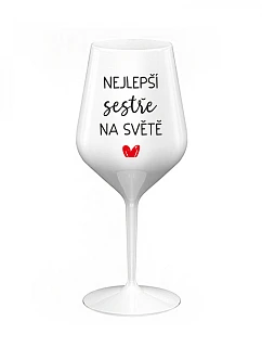 THE BEST SISTER IN THE WORLD - biely nerozbitný pohár na víno 470 ml