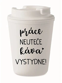 PRÁCA NIKAM NEUTEKE, KÁVA VYSTYDNE! – biely termohrnček 300 ml