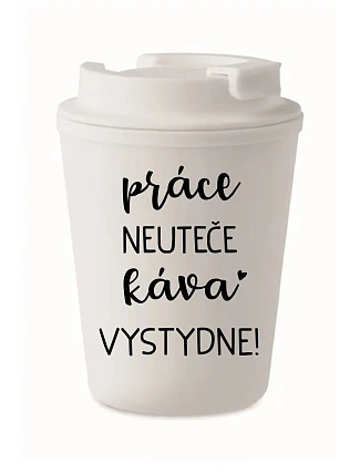 PRÁCA NIKAM NEUTEKE, KÁVA VYSTYDNE! – biely termohrnček 300 ml