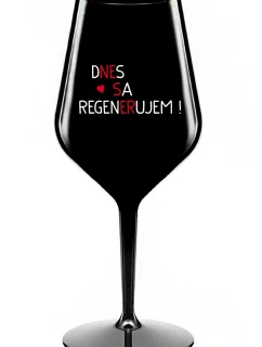 DNES SA REGENERUJEM! - čierny nerozbitný pohár na víno 470 ml