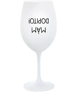 I'VE GOT IT! - pohár na biele víno 350 ml