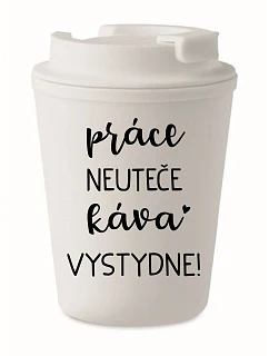 PRÁCA NEVYHOVUJE, KÁVA STOJÍ VON! - biely termohrnček 300 ml
