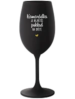 KAMARÁDKA JE NAJVÄČŠÍ POKLAD NA SVETE - čierny pohár na víno 350 ml