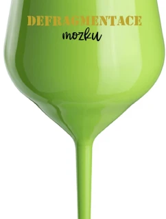 DEFRAGMENTACE MOZKU - zelená nerozbitná sklenice na víno 470 ml