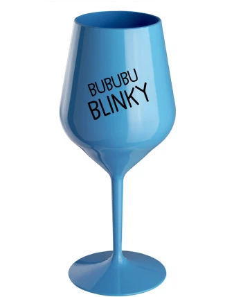 BUBUBUBLINKY - modrý nerozbitný pohár na víno 470 ml