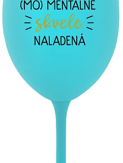 I AM (MO)MENTALLY GLASSED - tyrkysový pohár na víno 350 ml