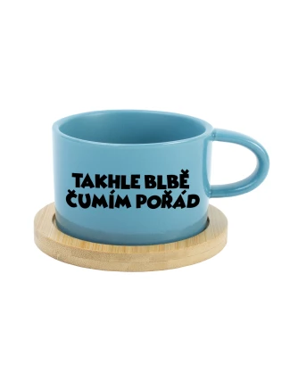 TAKHLE BLBĚ ČUMÍM POŘÁD - modrý hrníček makronka 200 ml